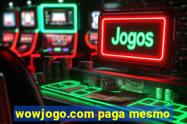 wowjogo.com paga mesmo